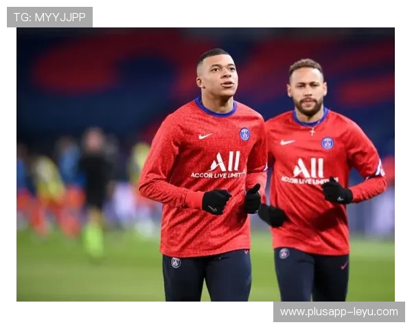 姆巴佩与内马尔在高位驱动下前插频率出现分化趋势