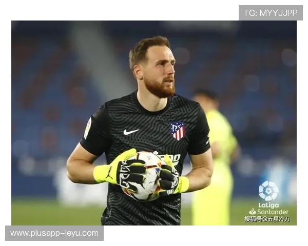 奥布拉克：马竞争冠赛季（西甲+欧联）的防守绝对核心